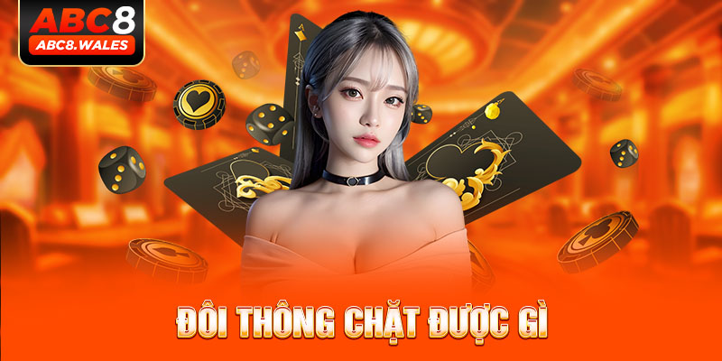 5 đôi thông chặt được gì