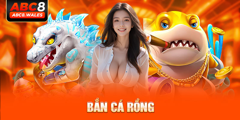 bắn cá rồng