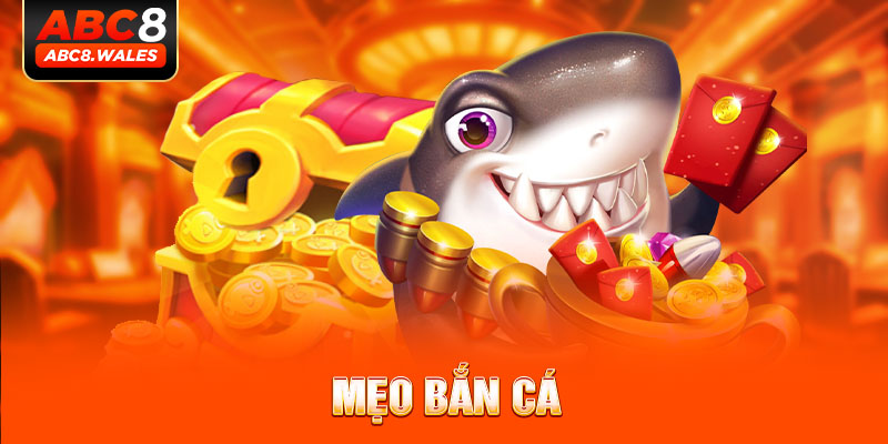 mẹo bắn cá